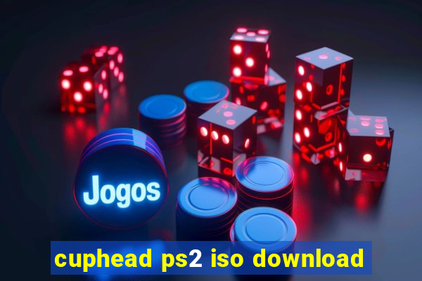 cuphead ps2 iso download